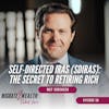 Ep56: Self-Directed IRAs (SDIRAs): The Secret to Retiring Rich - Mat Sorensen