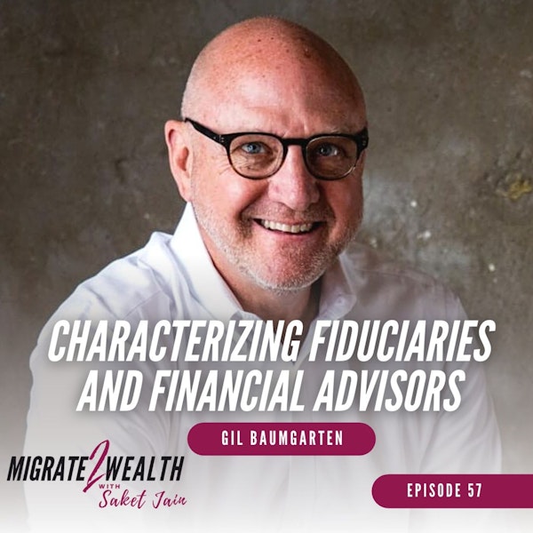 EP57: Characterizing Fiduciaries and Financial Advisors - Gil Baumgarten