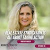 EP48: Real Estate Syndication Is All About Taking Action - Robin Binkley