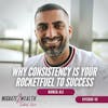 EP42: Why Consistency Is Your Rocketfuel To Success - Hamza Ali