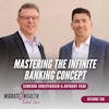 EP130: Mastering the Infinite Banking Concept - Cameron Christiansen and Anthony Faso