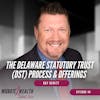 EP44: The Delaware Statutory Trust (DST) Process And Offerings - Ray DeWitt