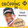 E.8 DROPPING IN with Chad Bentley