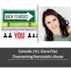 E241: Dana Diaz - Overcoming Narcissistic Abuse