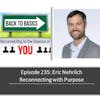 E235: Eric Nehrlich - Reconnecting with Purpose