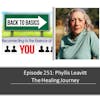 E251: Phyllis Leavitt - The Healing Journey