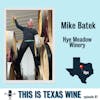 Mike Batek of Hye Meadow Winery