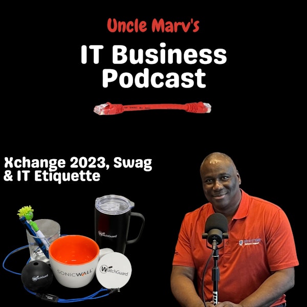 482 Storytime: XChange 2023, Swag and IT Etiquette