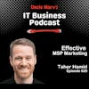 629  Effective MSP Marketing with Taher Hamid