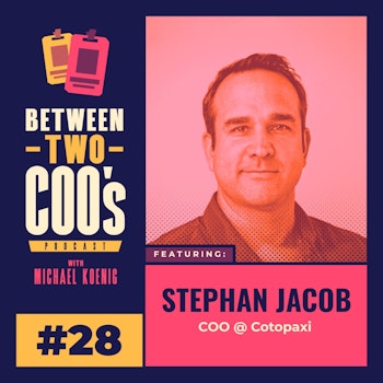 Cotopaxi COO & cofounder, Stephan Jacob on getting to $100M in revenue, brand building, supply chain, B Corps and ESG, and taking llamas on college campuses
