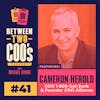 How to delegate, lead, fix problems, hire and promote, and be the second in command with Cameron Herold of COO Alliance and 1-800-got-junk
