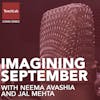 Imagining September with Neema Avashia and Jal Mehta