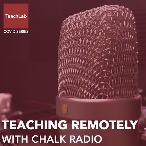 Teaching Remotely with Chalk Radio