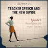 Teacher Speech and the New Divide: Recent Cases that Impact Teachers