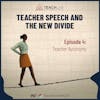 Teacher Speech and the New Divide: Teacher Autonomy