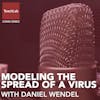 Modeling the Spread of a Virus with Daniel Wendel