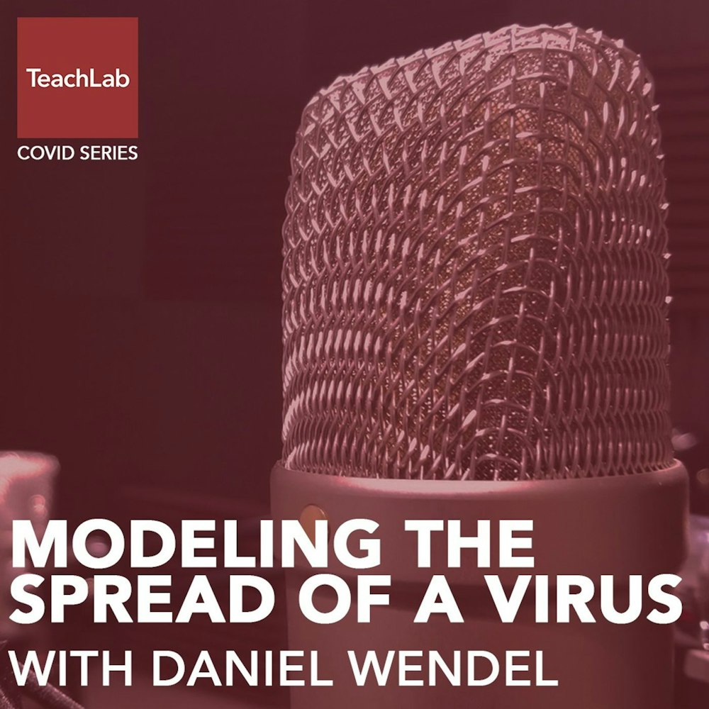 Modeling the Spread of a Virus with Daniel Wendel