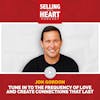 Episode image for Jon Gordon - Tune in to the Frequency of Love and Create Connections That Last