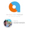 Transitioning from Scrum Master to Agile Coach with Adam Miner