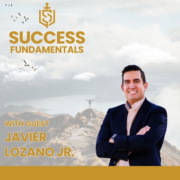 Executing Your Way To Greatness with Javier Lozano Jr.