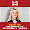 Elizabeth Dixon - Purpose-driven Sales: Authentic Sales to Fulfillment