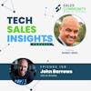 E158 - What’s Old Is New Again: Sales Fundamentals Are Weak featuring John Barrows