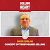 Dave Kurlan -  Concept of Trust-Based Selling