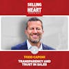Todd Caponi - Transparency and Trust in Sales