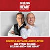 Larry Levine and Darrell Amy-The Story Behind Selling From the Heart