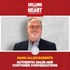 Mark Allen Roberts - Authentic Sales and Customer Conversations