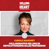 Carole Mahoney - Collaborative Selling in Revolutionizing Sales Profession
