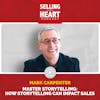 Mark Carpenter - Master Storytelling: How Storytelling Can Impact Sales