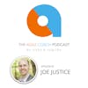 INNOVATION IS KEY: How Agile Connects with Innovation, Creativity, and Change with Joe Justice
