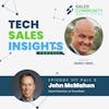 E117 Part 3 - CUSTOMER CENTRIC: Sales Centered on Customer Needs and Consumption with John McMahon