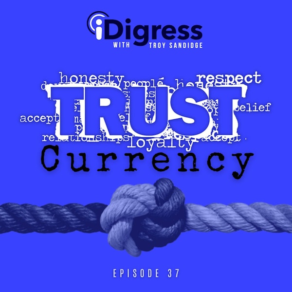 37. How To Build Trust Currency: A Masterclass On Increasing Brand Equity To Maximize Your Business Growth Potential