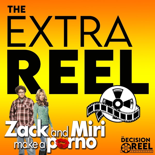 The Extra Reel - Zack and Miri Make a porno