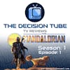The Decision Tube - The Mandalorian S1E1