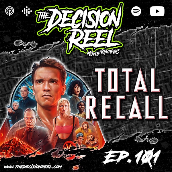 Ep.101 - Total Recall