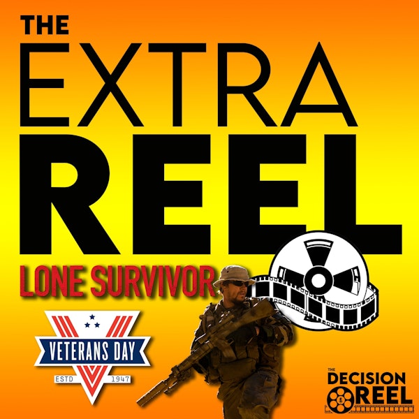 TDR-The Extra Reel Veterans Day - Lone Survivor