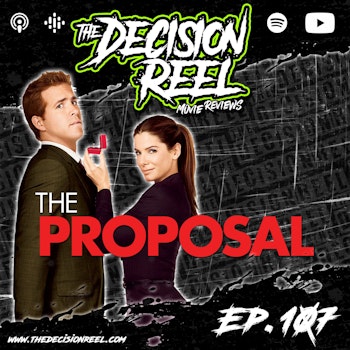 Ep.107 - The Proposal
