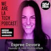 Espree Devora: Being Present for Others: WeAreLATech Startup Spotlight