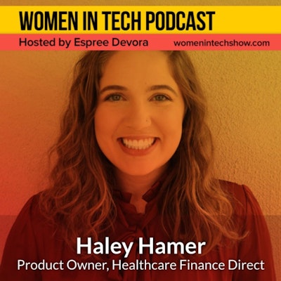 Episode image for Haley Hamer of Healthcare Finance Direct: Women In Tech California