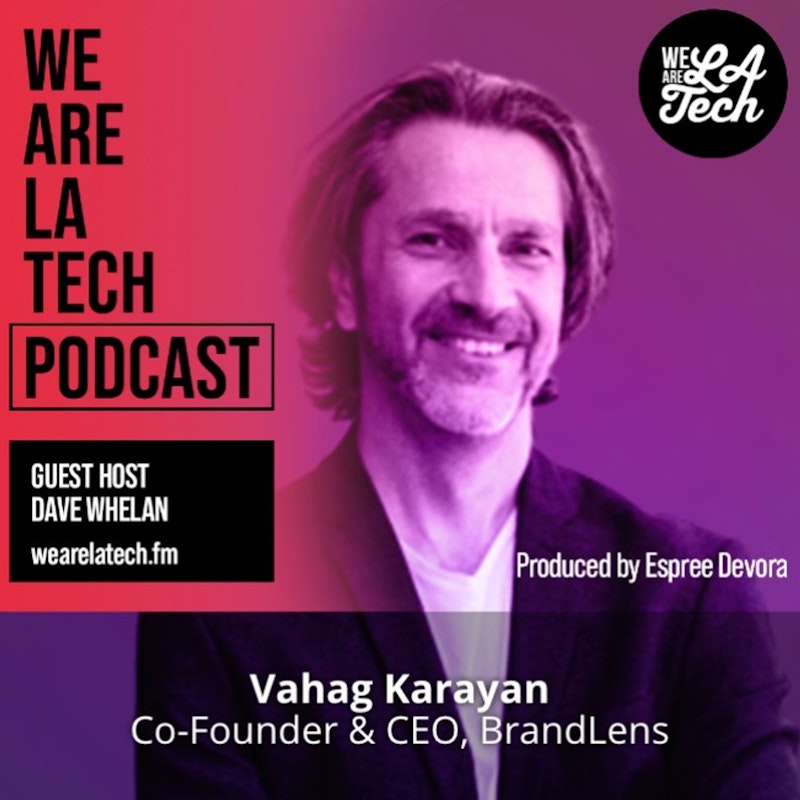 Vahag Karayan of BrandLens: WeAreLATech Startup Spotlight