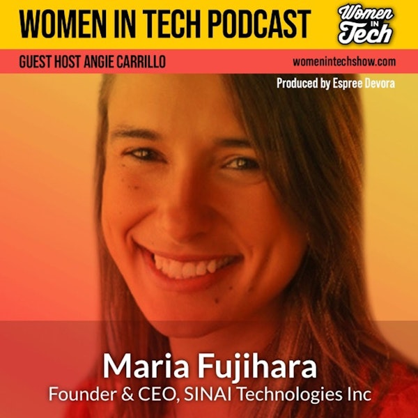 Maria Fujihara of SINAI Technologies Inc: Decarbonizing the Future: Women In Tech California