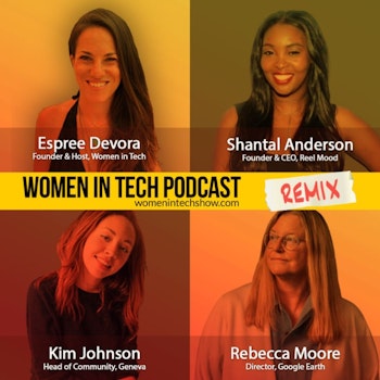 Remix: Kim Johnson, Shantal Anderson, and Rebecca Moore: Women In Tech