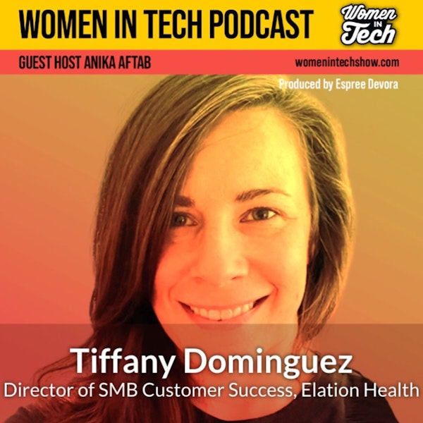 Tiffany Dominguez of Elation Health: Women In Tech California