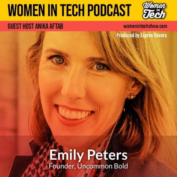 Emily Peters of Uncommon Bold: Improving Healthcare: Women In Tech California