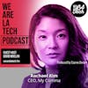 Rachel Kim of My Comma: WeAreLATech Startup Spotlight