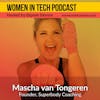 Mascha van Tongeren of Superbody Coaching: Women In Tech Mentorship