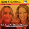 Katie Vander Ark and Caroline Cherkassky: Supporting Women Businesses: Women In Tech California
